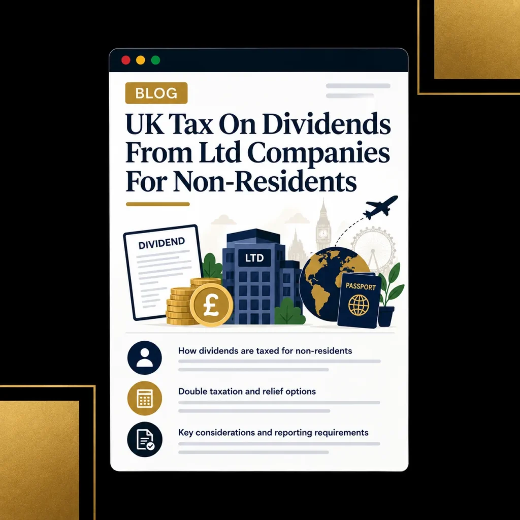 UK Tax On Dividends From Ltd Companies For Non-Residents: New Rules From 6 April 2026